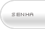 Senha